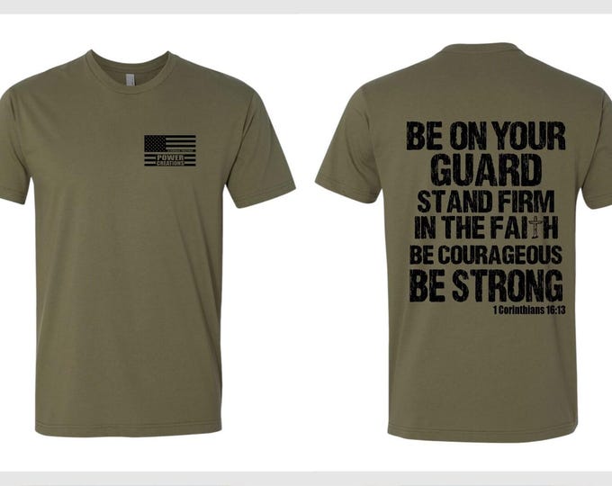 Christian Mens T-Shirt "Be On Guard Stand Firm In The Faith" Army Green T-Shirt