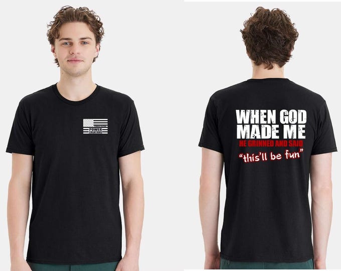 Christian Mens Tshirt When God Made Me he said "This'll Be Fun Christian Tshirt