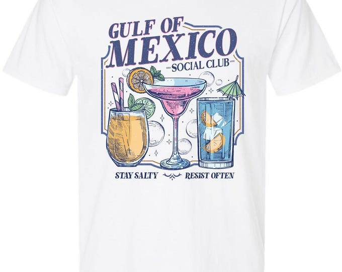Gulf of Mexico Social Club Tshirt Stay Salty Resist often Anti Trump Men/Womens