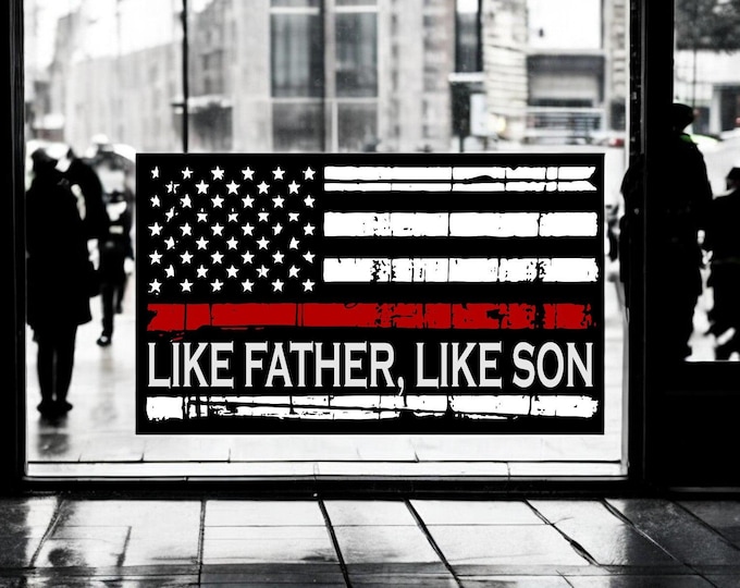 Firefighter Decal "Like Father Like Son" Distressed Flag Window or Helmet Sticker - Fire Department Decal