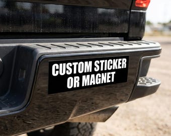 Custom Car Magnet or Bumper Sticker, Design Your Own Car Decal, Liberal Leftist Feminist Activist, Anti Trump MAGA, Social Justice