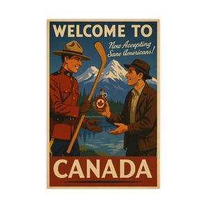 Willkommen in Kanada Lustiges Reiseplakat, Retro Mountie & Ahornsirup Kunstdruck, Witzige Politische Satire, Wanddekoration