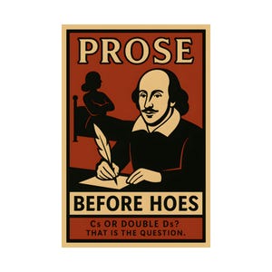 Shakespeare Parody Poster, Prose Before Hoes, Vintage-Style Literary Art Print