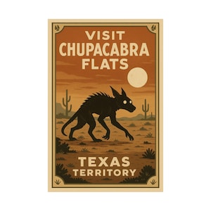 Chupacabra Flats Travel Poster: Funny Texas Cryptid Art Print