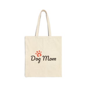 Dog Mom Cotton Canvas Tote Bag | Eco-Friendly Grocery Bag, Pet Lover Gift, Beach Bag, Shopping Tote, Dog Lover Merchandise
