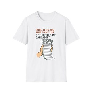 Funny To-Do List T-Shirt: Unisex Softstyle Graphic Tee
