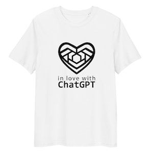 ChatGPT T-Shirt, In Love with AI Shirt, Unisex Organic Cotton Tee, Geek Gift for Developers, Funny Tech Lover Shirt, AI Fan Tee