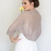 whydoibuy reviewed ON SALE Evening shawl and wrap, taupe bridesmaid shrug, autumn wedding, mother of the bride shrug, taupe shrug, bridesmaid shrug
