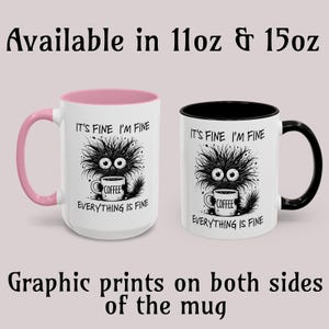 Funny Coffee Mug: It's Fine I'm Fine, Colorful Ceramic, 11oz/15oz 画像 2