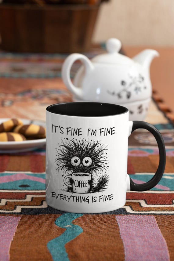 Funny Coffee Mug: It's Fine I'm Fine, Colorful Ceramic, 11oz/15oz