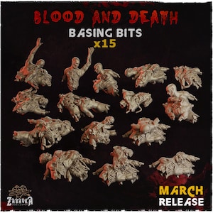 May include: A set of 15 miniature resin basing bits titled Blood and Death Basing Bits x15 March Release. The collection features various unpainted, monochromatic grey sculpted human remains, including torsos, limbs, and skeletal structures.