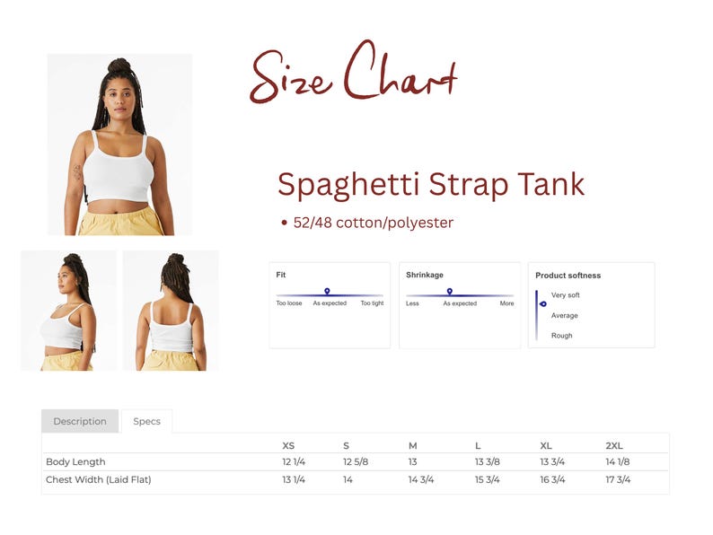 May include: A size chart for a white spaghetti strap tank top made of 52/48 cotton/polyester. The chart includes fit, shrinkage, and softness scales, along with a table listing body length and chest width measurements in inches for sizes XS to 2XL.