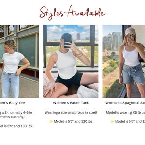 May include: A collage titled Styles Available showing three white tops: a short-sleeve baby tee with light blue jeans, a sleeveless racer tank with black shorts, and a spaghetti strap tank with denim shorts. Text includes sizing and model details.