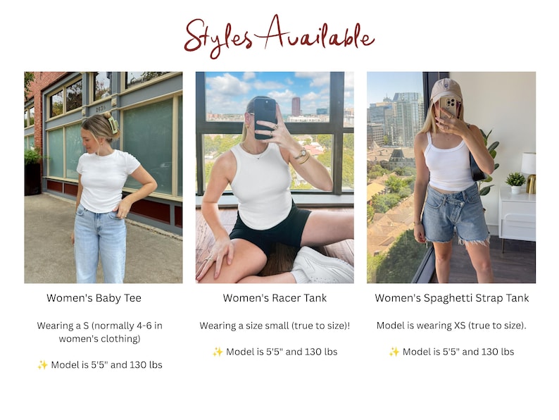 May include: A collage titled Styles Available showing three white tops: a short-sleeve baby tee with light blue jeans, a sleeveless racer tank with black shorts, and a spaghetti strap tank with denim shorts. Text includes sizing and model details.