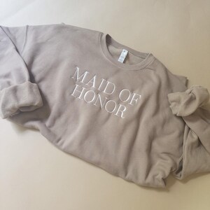 Embroidered Maid of Honor Sweatshirt: Personalized Bridesmaid Proposal Gift