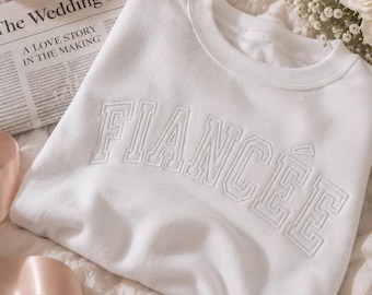 Embroidered Fiancée Sweatshirt: Varsity Style Engagement Keepsake (Custom Date on Sleeve)