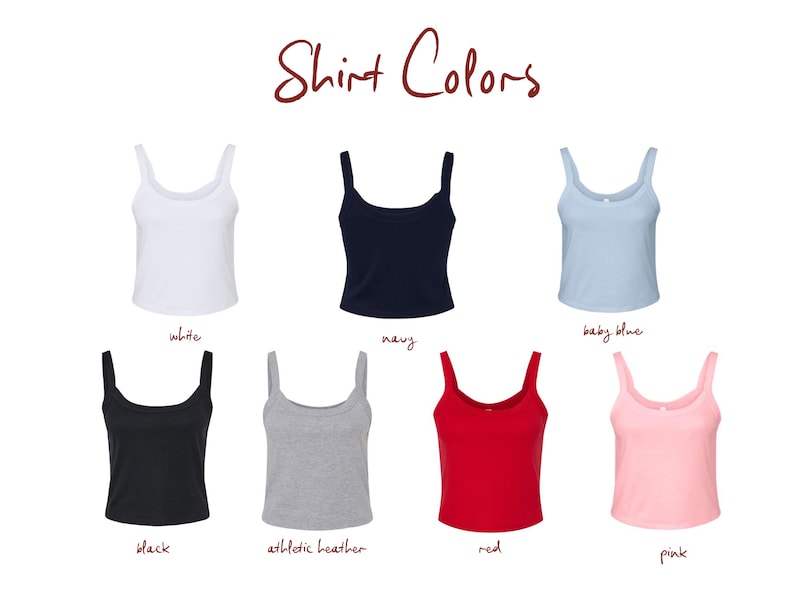 May include: A collection of seven sleeveless tank tops arranged in two rows, labeled with the text Shirt Colors. The colors include white, navy, baby blue, black, athletic heather, red, and pink. Each top features a scoop neckline and wide straps.