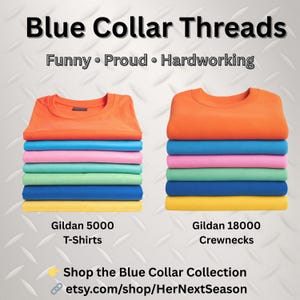 K&ouml;nnte beinhalten: Werbebild f&uuml;r "Blue Collar Threads" mit Stapeln gefalteter T-Shirts und Crewnecks in verschiedenen Farben. Das Bild enth&auml;lt den Text "Funny, Proud, Hardworking". Die Hemden sind in Orange-, Blau-, Rosa-, Gr&uuml;n- und Gelbt&ouml;nen gehalten.