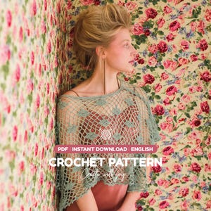 May include: A sage green crochet poncho featuring an openwork mesh design with small leaf-like motifs. The image includes text that reads: PDF | INSTANT DOWNLOAD | ENGLISH | CROCHET PATTERN | Create with joy.