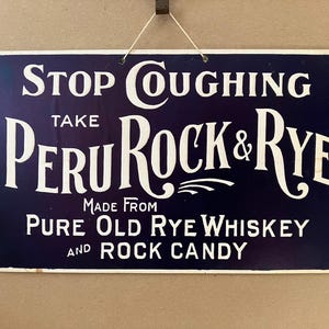 antique embossed lithographed advertising sign stop coughing use Peru Rock & Rye never used original