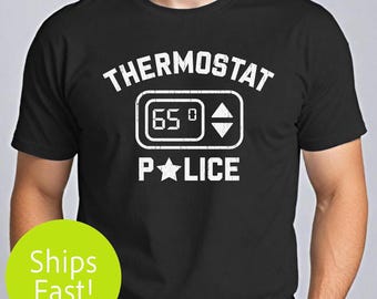 Thermostat Police-T-shirt: grappig gepersonaliseerd T-shirt met temperatuurafbeelding