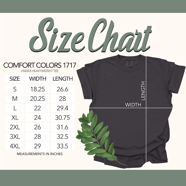 May include: A dark gray Comfort Colors unisex heavyweight tee shirt with a size chart. The chart lists sizes S to 4XL, with width and length measurements in inches. A sprig of green leaves is in the lower right corner.