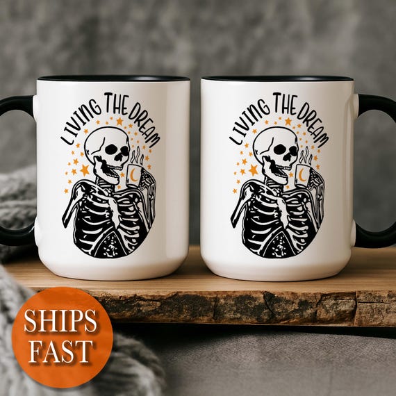 Living the Dream Skeleton Coffee Mug, Gothic Halloween Gift