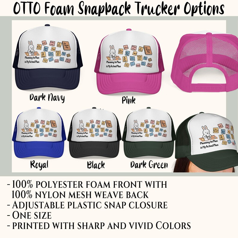 May include: A collection of OTTO foam snapback trucker hats in various colors, including dark navy, pink, royal blue, black, and dark green. Each hat features a white front panel with a bunny graphic and the text "Planning to Plan is My Actual Plan."