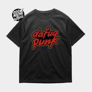 Daft Punk fan shirt, Dafuq Punk t-shirt, funny robot tee, retro music top, electronic music lover gift, rave wear, EDM graphic shirt