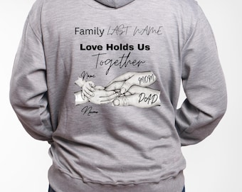Custom Family Hands Hoodie, Personalized Family Name Sweatshirt, Matching Mom Dad Kids Outfit, Love Holds Us Together Hoodie
