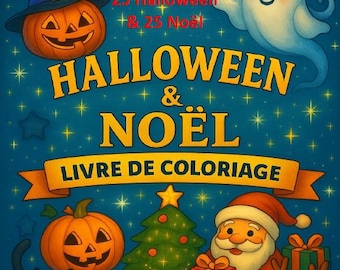 Halloween and Christmas Coloring Book - 50 Magical Illustrations to Color - Ages 3 and up! 25 Halloween pages + 25 Christmas pages