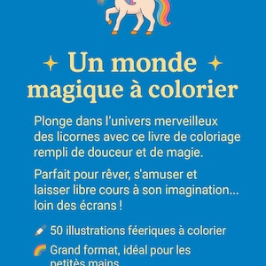 May include: A blue background with a colorful illustration of a unicorn with a rainbow and text in French: "Un monde magique &agrave; colorier". The text also mentions 50 illustrations and a gift idea.
