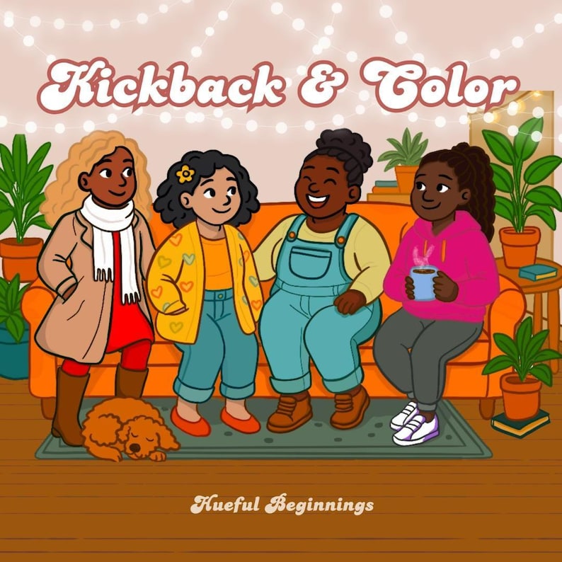 May include: Illustration of four diverse people sitting on an orange couch, with the text "Kickback & Color" above them. One person wears a pink hoodie and holds a mug. A small dog sleeps on the floor. The text "Kueful Beginnings" is at the bottom.
