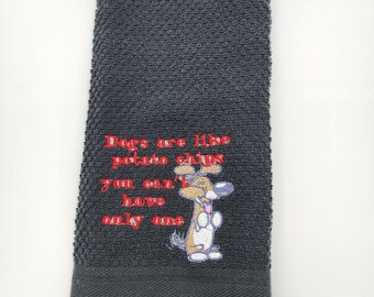 Dogs Are Like Potato Chips Can't Have Only One on Black Embroidered Kitchen Towel - Free Shipping - Ready To Ship