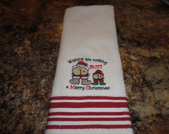 Wishing You Nothing Butt A Merry Christmas - Embroidered Cotton Kitchen Towel - Choice of Towel Color - Order One or More - Free Shipping