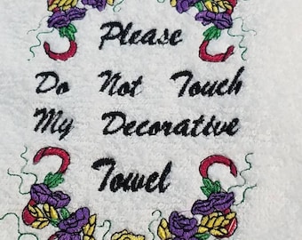 Please Do Not Touch - Funny Hand Towel - Embroidered Hand Towel - Order One or More