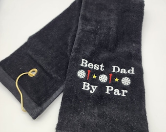 Best Dad By Par - Pick Your Color of Towel - Embroidered Golf Towel - Tri-Fold, Grommet, Hook - Free Shipping