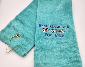 Best Grandma By Par - Pick Your Color of Towel - Embroidered Golf Towel - Tri-Fold, Grommet, Hook - Free Shipping