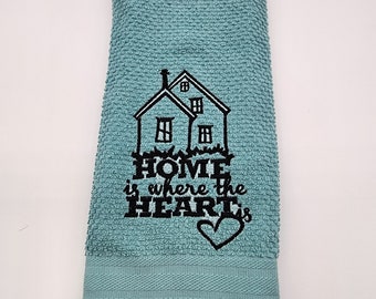 Home is Where The Heart is on Teal Embroidered Kitchen Towel - Free Shipping - Ready to Ship - In Stock