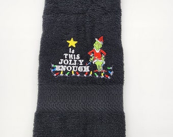 Is This Jolly Enough Grinch Embroidered Black Hand Towel - Free Shipping - Ready to Ship - In Stock