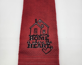 Home Is Where The Heart Is - Embroidered Cotton Kitchen Towel - Pick Towel Color - Free Shipping