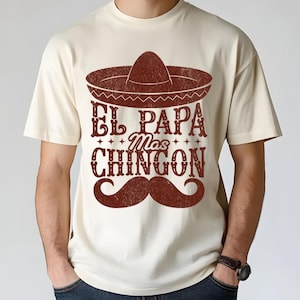 El Papa Mas Chingon Comfort Colors® Shirt, Mexican Dad T-Shirt, Mexico Tee, El Papa Shirt, Hispanic Dad Shirt, Father&#39;s Day Shirt
