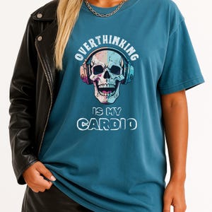 Overthinking Is My Cardio T-Shirt - Funny Anxiety Mental Health Tee for Women