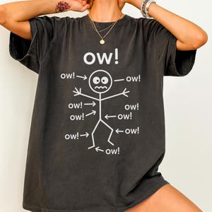 Ow Ow Ow Character T-Shirt, Medical Joke T-Shirt, Funny Stick Figure Pain Shirt, Chronic Pain Awareness Gift, Massage Therapist Humor Tee