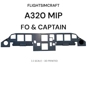 May include: A dark gray 3D printed A320 MIP FO & CAPTAIN flight simulator panel with multiple rectangular and square cutouts for instrumentation. The text FLIGHTSIMCRAFT, A320 MIP, FO & CAPTAIN, and 1:1 SCALE - 3D PRINTED is visible.