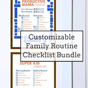 May include: Two framed checklists, one labeled "Productive Mama" and the other "Super Kid." The "Productive Mama" checklist includes daily and weekly loops. The "Super Kid" checklist has morning and bedtime routines. The text "Customizable Family Routine Checklist Bundle" is in the center.