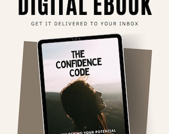 The Confidence Code: Unlocking Your Potential | Overcoming Self Doubt | Achieve Goals | Personal Development & Motivation eBook