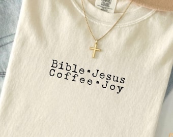 Christian Coffee and Jesus T Shirt Bible Jesus Coffee Joy Comfort Colors 1717 Faith Based Shirt for Women Christian Gift Coffee Lover