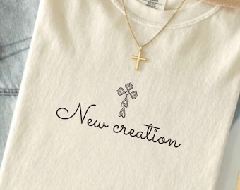 New Creation Christian T Shirt Baptism Gift Born Again Tee Faith Shirt Comfort Colors Garment Dyed Christian Shirt