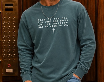 This Is the Day Shirt for Men Christian Thanksgiving Comfort Colors Long Sleeve Tee Psalm 118:24 Bible Verse Christmas Jesus Gift for Him